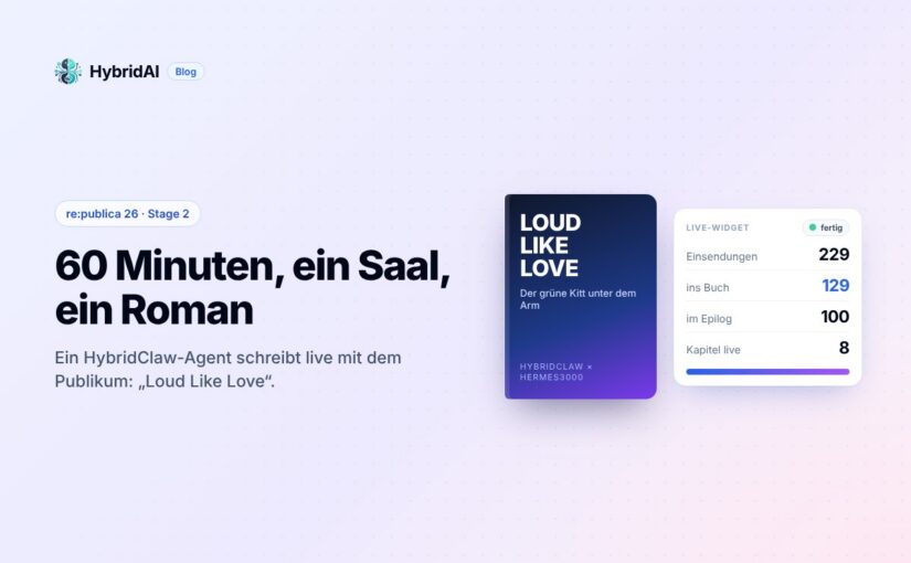 Mittwochmorgen, Stage 2, 10:00 Uhr: ein HybridClaw-Agent fängt vor 400 Leuten an, einen Roman zu schreiben. Sechzig Minuten später ist das Buch fertig. Es heißt LOUD LIKE LOVE — Der grüne Kitt unter dem Arm und ihr könnt es lesen.
